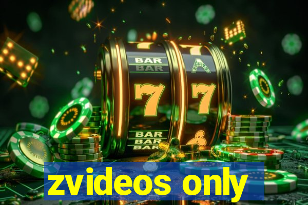 zvideos only